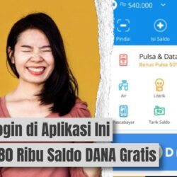 Cukup Login di Aplikasi Ini: Dapat Saldo DANA Gratis 80 Ribu