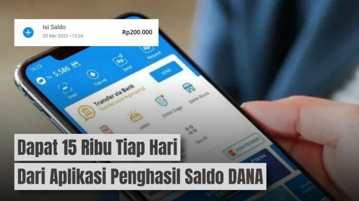 Dapat 15 Ribu Tiap Hari dari Aplikasi Penghasil Saldo DANA