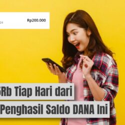 Dapat 25Rb Tiap Hari dari Aplikasi Penghasil Saldo DANA Ini