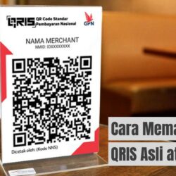 Hindari Penipuan! 6 Cara Memastikan QRIS Palsu atau Asli