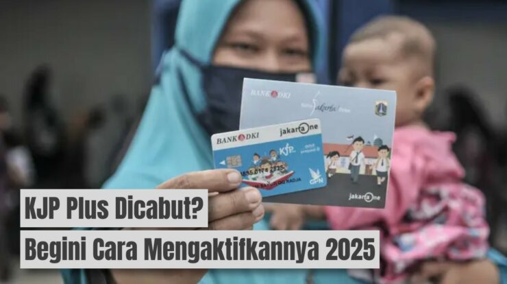 KJP Plus Dicabut? Tenang! Begini Cara Mengaktifkannya 2025