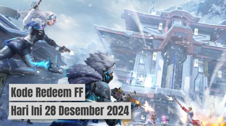 Klaim Sekarang! Kode Redeem FF Hari Ini 28 Desember 2024