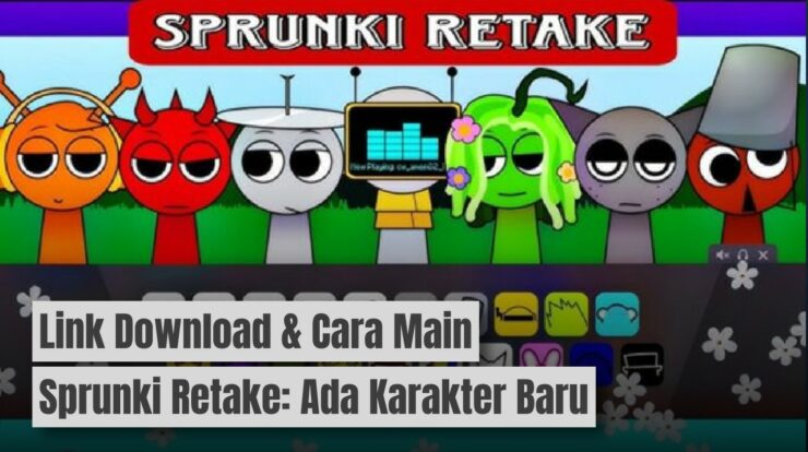 Link Download & Cara Main Sprunki Retake: Ada Karakter Baru