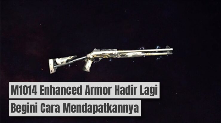 M1014 Enhanced Armor Hadir Lagi: Begini Cara Mendapatkannya