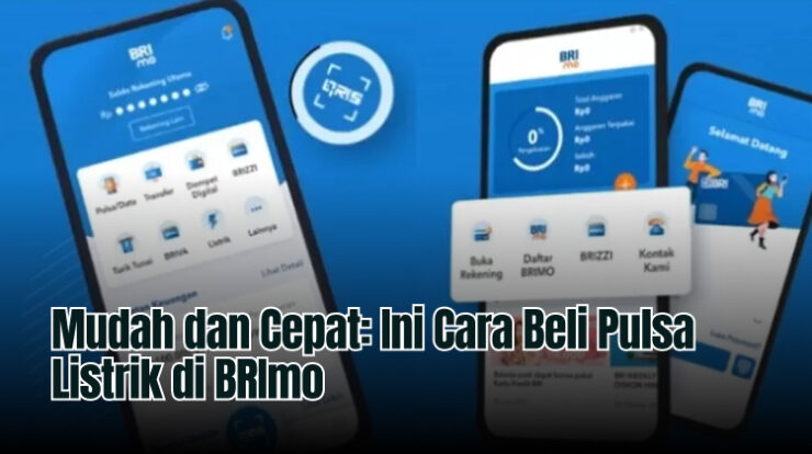 Mudah dan Cepat: Ini Cara Beli Pulsa Listrik di BRImo