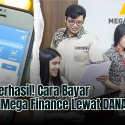 Pasti Berhasil! Cara Bayar Cicilan Mega Finance Lewat DANA