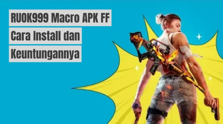 RUOK999 Macro APK FF: Cara Install, Keuntungan dan Resikonya