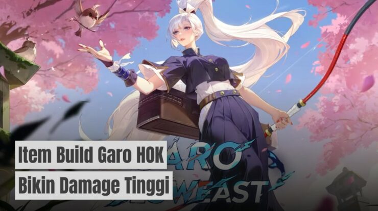 Rekomendasi Item Build Garo HOK Bikin Damage Tinggi