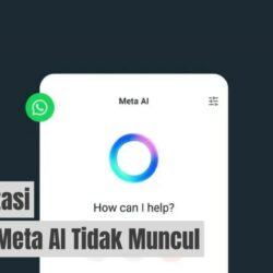 Solusi Mengatasi Kenapa Meta AI Tidak Muncul di WhatsApp