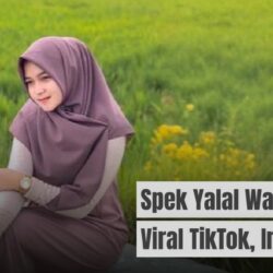 Spek Yalal Waton Viral di TikTok Ternyata Begini Artinya