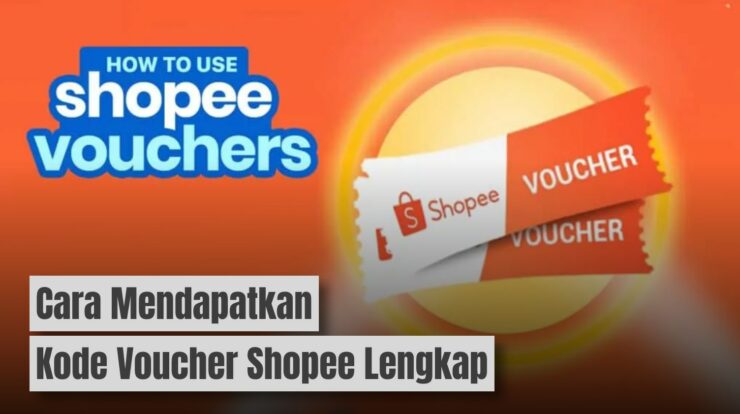 Sudah Coba Ini? Cara Mendapatkan Kode Voucher Shopee Lengkap