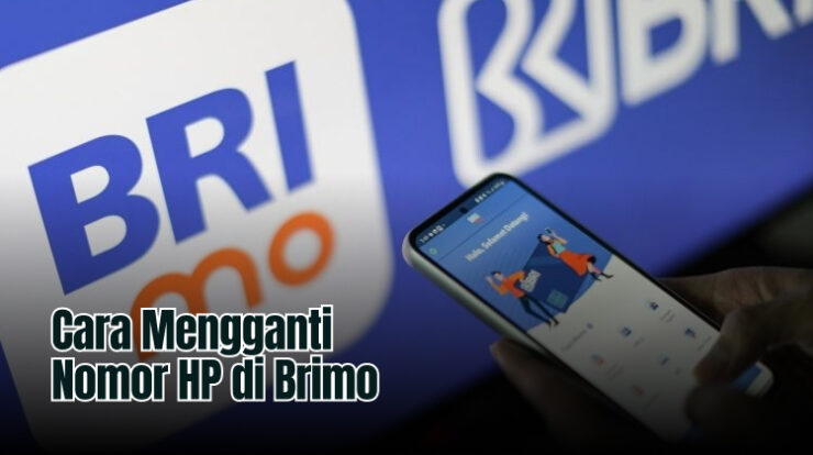 Ternyata Mudah! Begini Cara Mengganti Nomor HP di Brimo