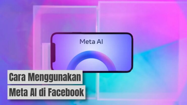 Ternyata Mudah! Ini Cara Menggunakan Meta AI di Facebook