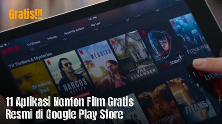 11 Aplikasi Nonton Film Gratis Resmi di Google Play Store