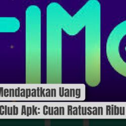 5 Cara Mendapatkan Uang di Timo Club Apk: Cuan Ratusan Ribu