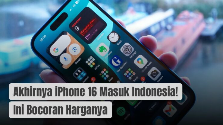 Akhirnya iPhone 16 Masuk Indonesia! Ini Bocoran Harganya