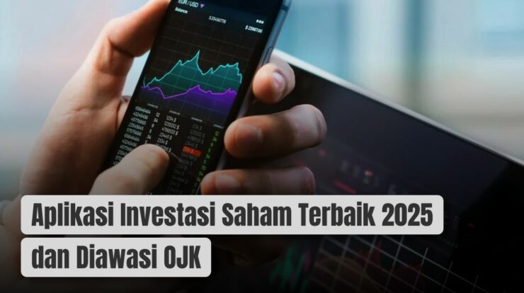 Aplikasi Investasi Saham Terbaik 2025 dan Diawasi OJK