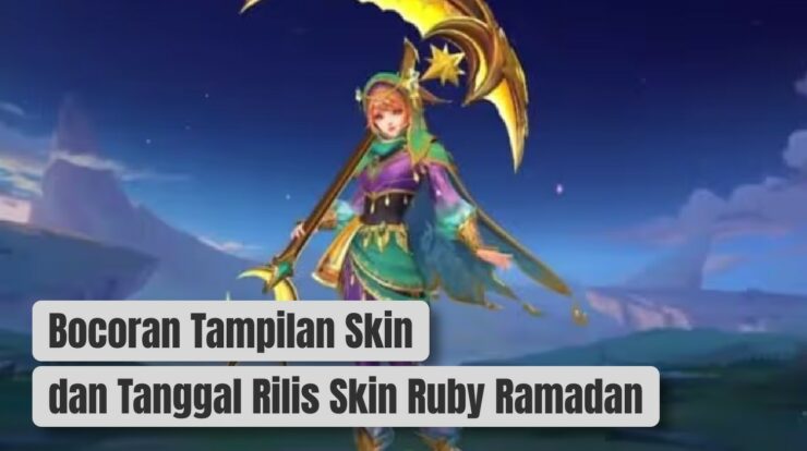 Bocoran Tampilan Skin dan Tanggal Rilis Skin Ruby Ramadan