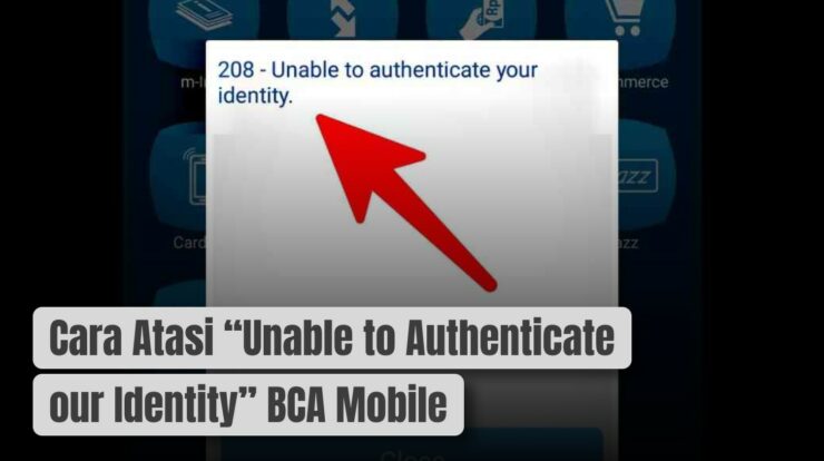 Cara Atasi “Unable to Authenticate Your Identity” BCA Mobile