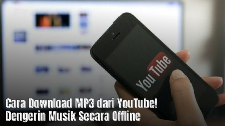 Cara Download MP3 dari YouTube! Dengerin Musik Secara Offline