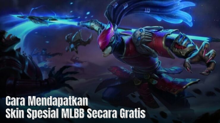 Cara Mendapatkan Skin Spesial MLBB Secara Gratis