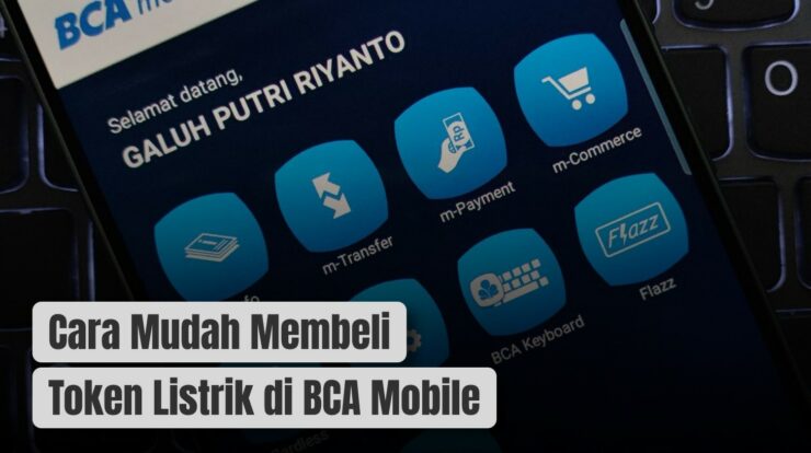 Cara Mudah Membeli Token Listrik di BCA Mobile