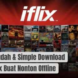 Cara Mudah & Simple Download Film iFlix Buat Nonton Offline