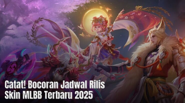 Catat! Bocoran Jadwal Rilis Skin MLBB Terbaru 2025