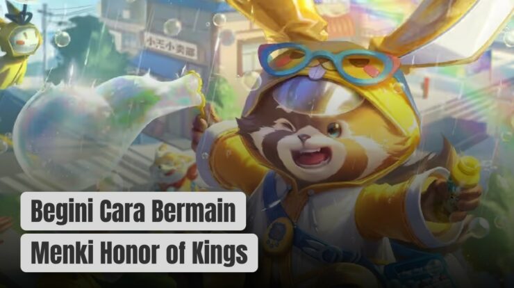 Combo Terbaik! Begini Cara Bermain Menki Honor of Kings