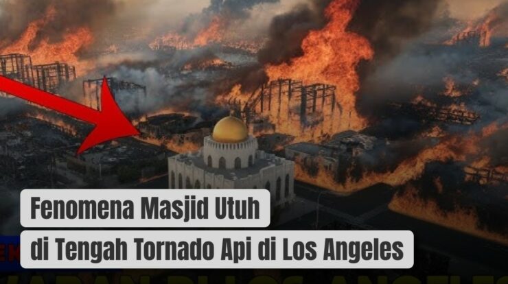 Fenomena Masjid Utuh di Tengah Tornado Api di Los Angeles