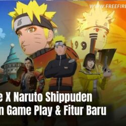 Free Fire X Naruto Shippuden Hadirkan Game Play & Fitur Baru