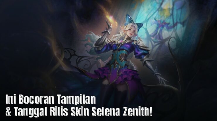 Ini Bocoran Tampilan & Tanggal Rilis Skin Selena Zenith!
