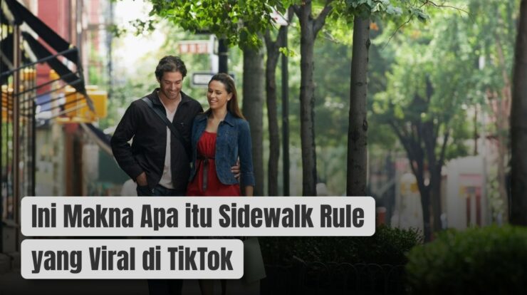 Ini Makna Apa itu Sidewalk Rule yang Viral di TikTok