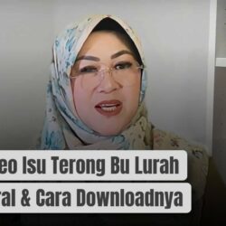 Link Video Isu Terong Bu Lurah yang Viral & Cara Downloadnya