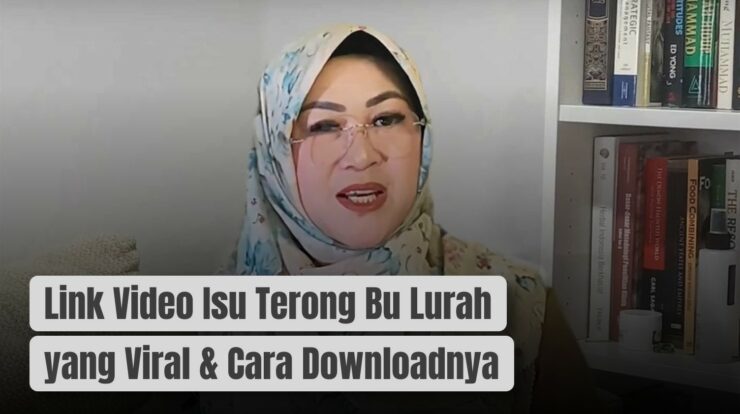 Link Video Isu Terong Bu Lurah yang Viral & Cara Downloadnya