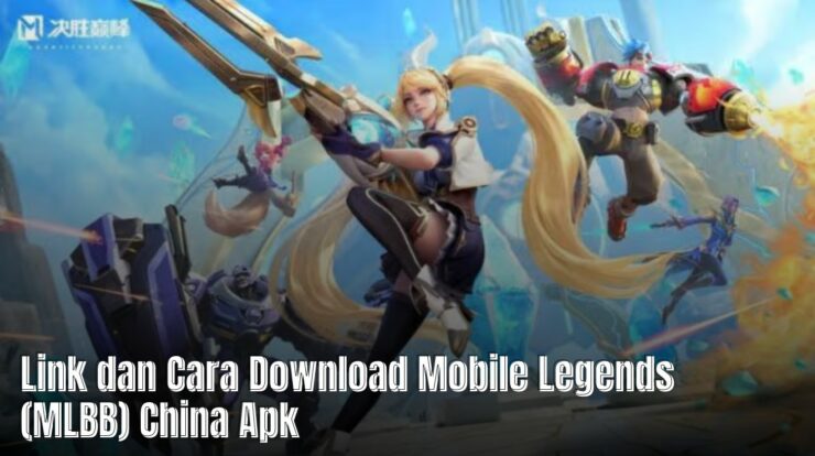 Link dan Cara Download Mobile Legends (MLBB) China Apk