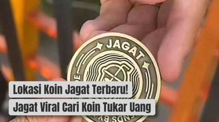 Lokasi Koin Jagat Terbaru! Jagat Viral Cari Koin Tukar Uang