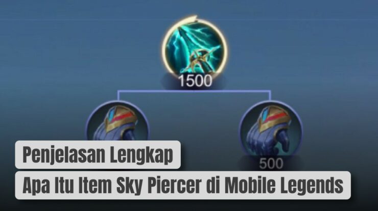 Penjelasan Lengkap Apa Itu Item Sky Piercer di Mobile Legends