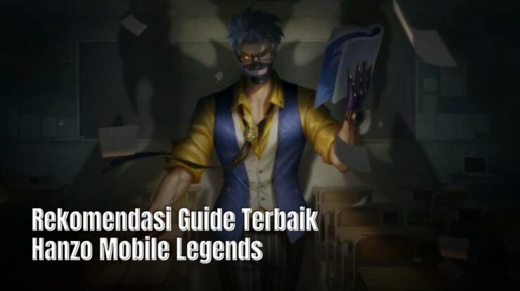 Rekomendasi Guide Terbaik Hanzo Mobile Legends