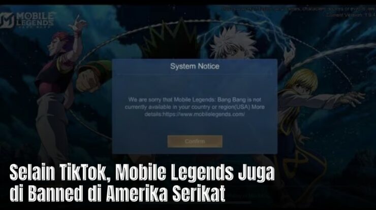 Selain TikTok, Mobile Legends Juga di Banned di Amerika Serikat