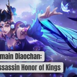 Tips Bermain Diaochan: Mage Assassin Honor of Kings