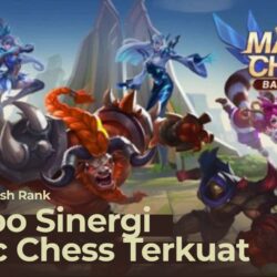 3 Combo Sinergi Magic Chess Terkuat! Cocok Buat Push Rank ke Mythic
