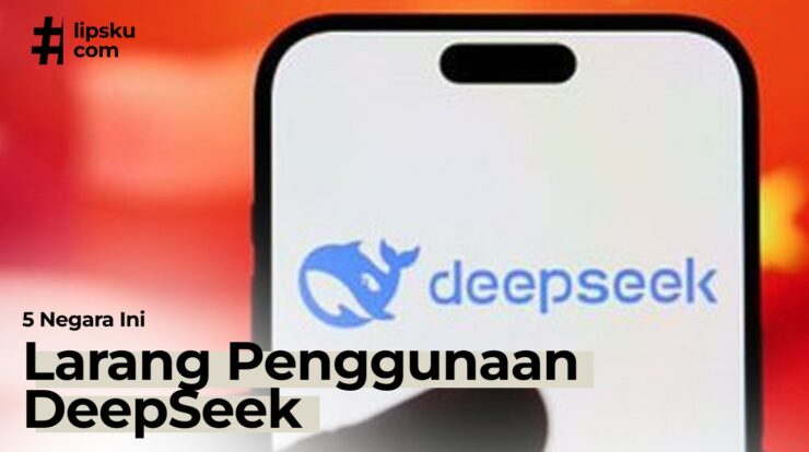 5 Negara Ini Waspada Hingga Melarang Penggunaan DeepSeek