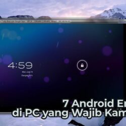 7 Rekomendasi Emulator Android di PC yang Wajib Dicoba