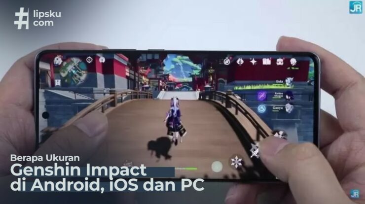 Berapa Ukuran Genchin Impact di Android, iOS & PC Sekarang?