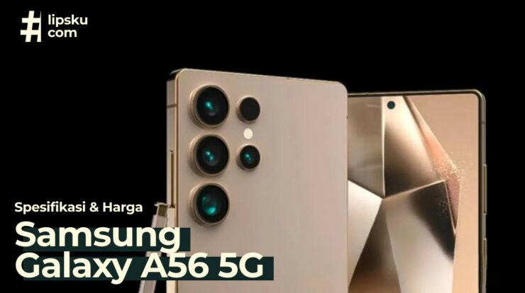 Bocoran Spesifikasi & Harga Samsung Galaxy A56 5G dengan Fitur AI