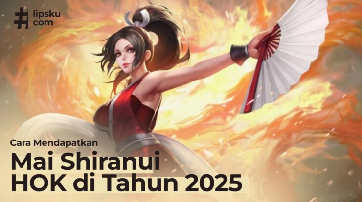 Cara Mendapatkan Mai Shiranui HOK di Tahun 2025