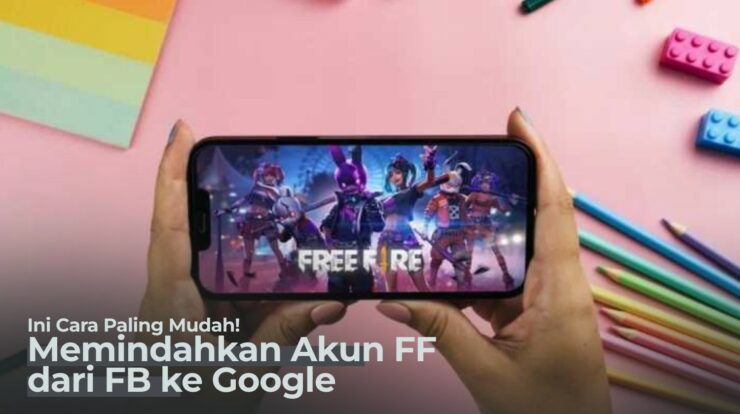 Cara Mudah Memindahkan Akun FF dari FB ke Google