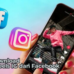 Cara dan Link Download Video Reels IG dan Facebook Mudah