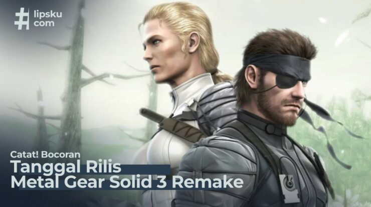 Catat! Bocoran Tanggal Rilis Metal Gear Solid 3 Remake